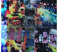 Still Life Still - Mourning Trance (180g+Mp3)