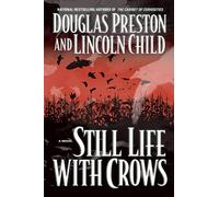Still Life With Crows, PRESTON, DOUGLAS Douglas Preston, Lincoln Child (Auteur)