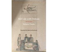 Still Life With Defeats: Selected Poems