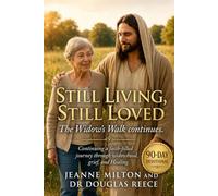Still Living, Still Loved The Widow's Walk Continues: 90-Day Devotional: Continuing a faith-based journey through widowhood, grief, and healing