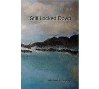 Still Locked Down Bootleg Still - Michael Schepers - Lulu Press Inc. - Livre en Anglais Michael SchepersMichael Schepers (Auteur)