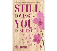 STILL LOVING YOU IN SILENCE