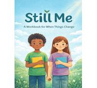 Still Me: A Workbook for Growing Through Change