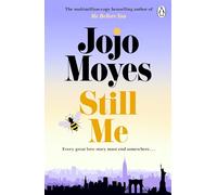 Jojo Moyes – Still Me – Découvrez l'histoire d'amour qui a conquis 21 millions de cœurs