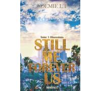Still Me Forever US: Tome 1 - Obsessions