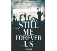 Still Me Forever Us: Tome 2 - Se Souvenir