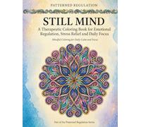 Still Mind: Emotional Regulation, Stress Relief and Focus