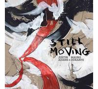 Justin Adams & Mauro Durante Still Moving (Vinyl) 12" Album