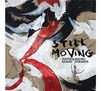 Justin Adams & Mauro Durante – Still Moving – CD – Digipak – Edel