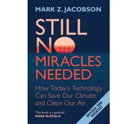 Still No Miracles Needed How Today's Technology Can Save Our Climate and Clean Our Air - Mark Z. Jacobson - Cambridge University Press - ebook (ePub) - Livre