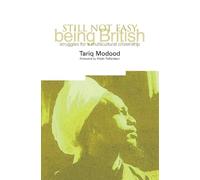 Still Not Easy Being British: Struggles for a Multicultural Citizenship