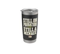 Still On Probation Still A Menace Humor Funny Saying Gobelet isotherme en acier inoxydable double paroi