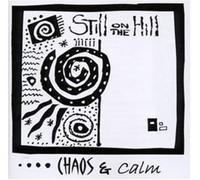 Still on the Hill - Chaos and Calm [Import]