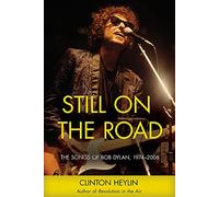 Still on the Road: The Songs of Bob Dylan, 1974-2006
