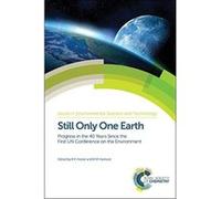 Still Only One Earth: Progress in the 40 Years Since the First Un Conference on the Environment (Issues in Environmental Science and Technology) - [Livre en VO] Martyn Chipperfield, Mark Broomfield, R