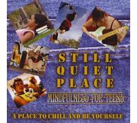 Still Quiet Place: Mindfulness for Teens by Amy M.D. Saltzman (2010-03-18)