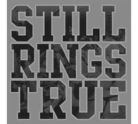 Still Rings True - Still Rings True