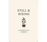 Still & Rising: A Guided Journal