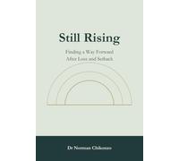 Still Rising: Finding a Way Forward After Loss and Setback
