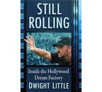 Still Rolling: Inside the Hollywood Dream Factory