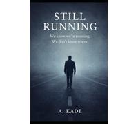 Still Running: Meditations on the Restless Soul