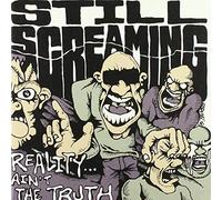 Still Screaming – Reality Ain't the Truth – Import
