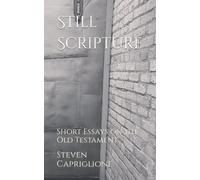 Still Scripture: Short Essays On The Old Testament