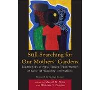 Still Searching For Our Mothers' Gardens Marnel N. Niles Nickesia S. Gordon (Auteur)