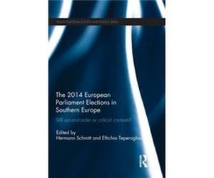 Still Second Order or Critical Contests The 2014 European Parliament Elections in Southern Europe Still Second Order or Critical Contests The 2014 European Parliament Elections in Southern Europe (Aut