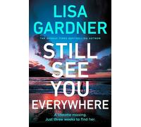 Still See You Everywhere: The page-turning crime thriller from the Sunday Times bestselling author