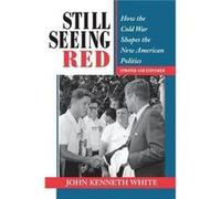 Still Seeing Red by John Kenneth White John Kenneth White (Auteur)