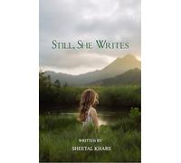 Still She Writes Verses from the Spaces She Grew In