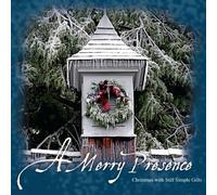 Still Simple Gifts - Merry Presence