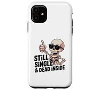 Still Single & Dead Inside Squelette Sarcasme Funny Anti Love Coque pour iPhone 11