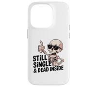 Still Single & Dead Inside Squelette Sarcasme Funny Anti Love Coque pour iPhone 14 Pro