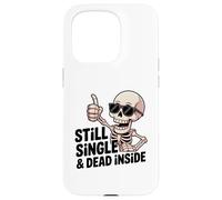 Still Single & Dead Inside Squelette Sarcasme Funny Anti Love Coque pour iPhone 15 Pro