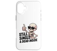 Still Single & Dead Inside Squelette Sarcasme Funny Anti Love Coque pour iPhone 16 Plus
