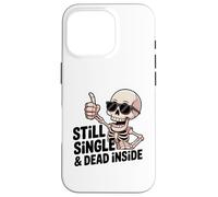 Still Single & Dead Inside Squelette Sarcasme Funny Anti Love Coque pour iPhone 16 Pro
