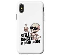 Still Single & Dead Inside Squelette Sarcasme Funny Anti Love Coque pour iPhone X/XS
