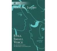 Still Small Voice - An Introduction to Pastoral Counselling Jacobs, Michael (Auteur)