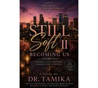 Still Soft Two Book Two Becoming US, #2 - Tamika Stewart - Tamika Stewart - ebook (ePub) - Livre