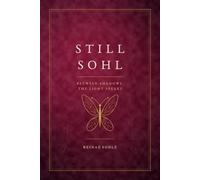 STILL SOHL: Between Shadows, The Light Speaks