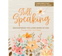 Still Speaking: Encountering the Living Word of God