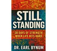Still Standing: 30 DAYS OF STRENGTH WHEN LIFE HITS HARD