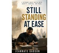 Still Standing at Ease: A Veteran’s Quiet Battle with Identity, Survival, and Peace