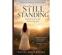 STILL STANDING: Knocked Down by Life. Lifted Up by God.