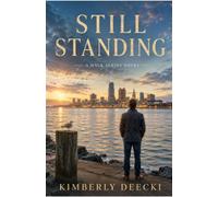 Still Standing The Hale Series, #2 - Kimberly Deecki - Kimberly Deecki - ebook (ePub) - Livre
