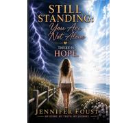 Still Standing: You Are Not Alone, There is Hope