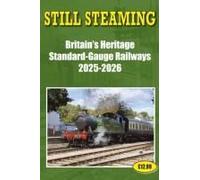 Still Steaming - Britain's Heritage Standard-Gauge Railways 2025-2026