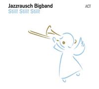 Jazzrausch Bigband – Still! Still Still! – Vinyle LP – Neuf